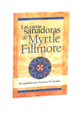 Las Cartas Sanadoras de Myrtle Fillmore (Myrtle Fillmore's Healing Letters)